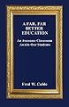 A Far, Far Better Education: An Awesome Classroom Awaits Our Students