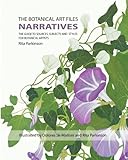 The Botanical Art Files: Narratives: Volume 2