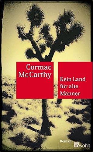 Kein Land Fur Alte Manner Cormac Mccarthy 9783498045029 Amazon Com Books