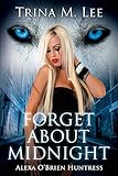 Forget About Midnight (Alexa O'Brien Huntress Series Book 9)