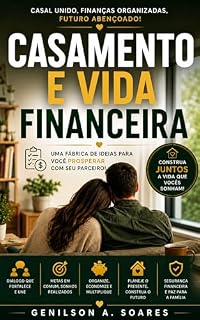 Livro Casamento e Vida Financeira: Uma fábrica de ideias para você prosperar com seu parceiro