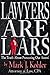 Lawyers Are Liars: The Truth About Protecting Our Assets