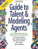 2002 Guide to Talent & Modeling Agents (Guide to Talent and Modeling Agents) by 