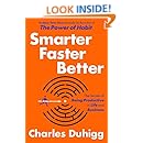 Smarter Faster Better: The Secrets of Being Productive in Life and Business