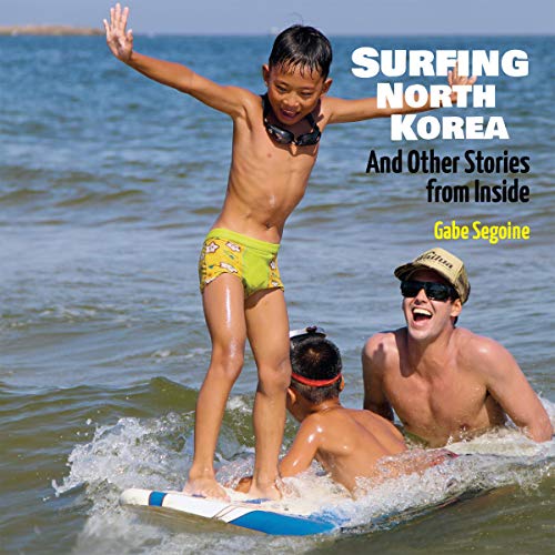 [E.b.o.o.k] Surfing North Korea: And Other Stories from Inside RAR
