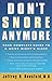 Don't Snore Anymore: Your Complete Guide to a Quiet Night's Sleep by