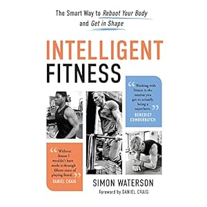 Intelligent Fitness: The Smart Way to Reboot Your Body and Get in Shape