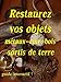 restaurez vos objets métaux-cuir-bois sortis de terre (French Edition) by 