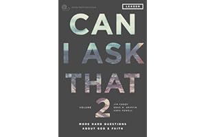 Can I Ask That Volume 2: More Hard Questions About God & Faith [Sticky Faith Curriculum] Leader Guide