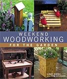 Weekend Woodworking For The Garden by