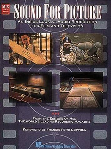 Sound for Picture: An Inside Look at Audio Production for Film and Television (Mix Pro Audio) Paperback – July 1, 1993