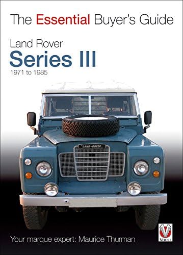 Land Rover Series III - The Essential Buyer's Guide (Essential Buyer's Guide Series)
