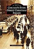 Front cover for the book Chicago's State Street Christmas Parade by Robert P. Ledermann