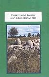 Understanding Beowulf as an Indo-European Epic : A Study in Comparative Mythology, Anderson, Earl R., 077343755X