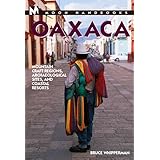Moon Handbooks Oaxaca: Mountain Craft Regions, Archaeological Sites, and Coastal Resorts (Moon Oaxaca)