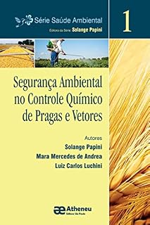 Livro Segurança Ambiental no Controle Químico de Pragas e Vetores