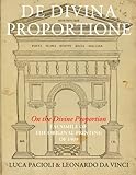 De Divina Proportione (On the Divine Proportion): facsimile (in black and white) of the original version of 1509