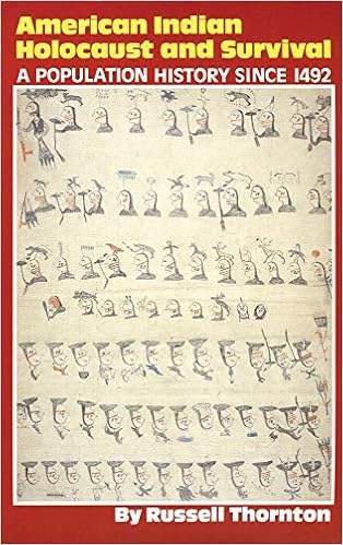 American Indian Holocaust And Survival A Population History Since 1492 Volume 186 The Civilization Of The American Indian Series Thornton Russell 9780806122205 Amazon Com Books