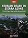Certain Death in Sierra Leone: The SAS and Operation Barras 2000 (Raid, 10)