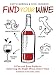 Find Your Wine: A fun and easy guide to selecting the right wine, every time by Kaytie Norman, Nick Johnson