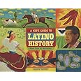 A Kid's Guide to Latino History: More than 50 Activities (A Kid's Guide series)