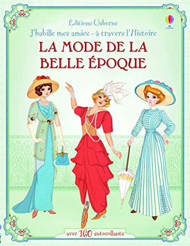 J'habille mes amies - à travers l'Histoire - La belle époque by (Paperback)