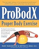ProBodX: Proper Body Exercise: The Path to True Fitness by Marv Marinovich, Edythe M. Heus