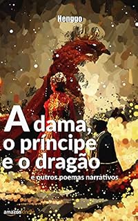 Livro A Dama, o Príncipe e o Dragão: e outros poemas narrativos