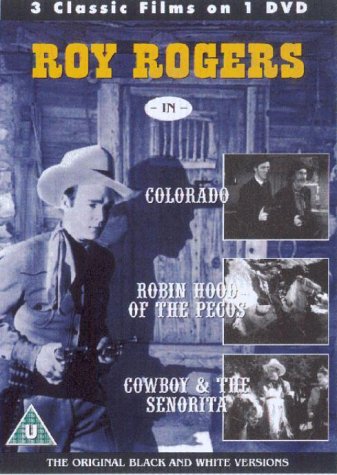 Roy Rogers - Colorado / Robi Hood Of The Pecos/ Cowboy And The Senorita