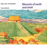 Mounds of earth and shell (Native Dwellings)