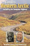 Canada's Western Arctic: Including the Dempster Highway by