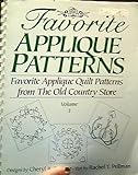 Favorite Applique Patterns: Favorite Applique Quilt Patterns from the Old Country Store, Volume 3 by 