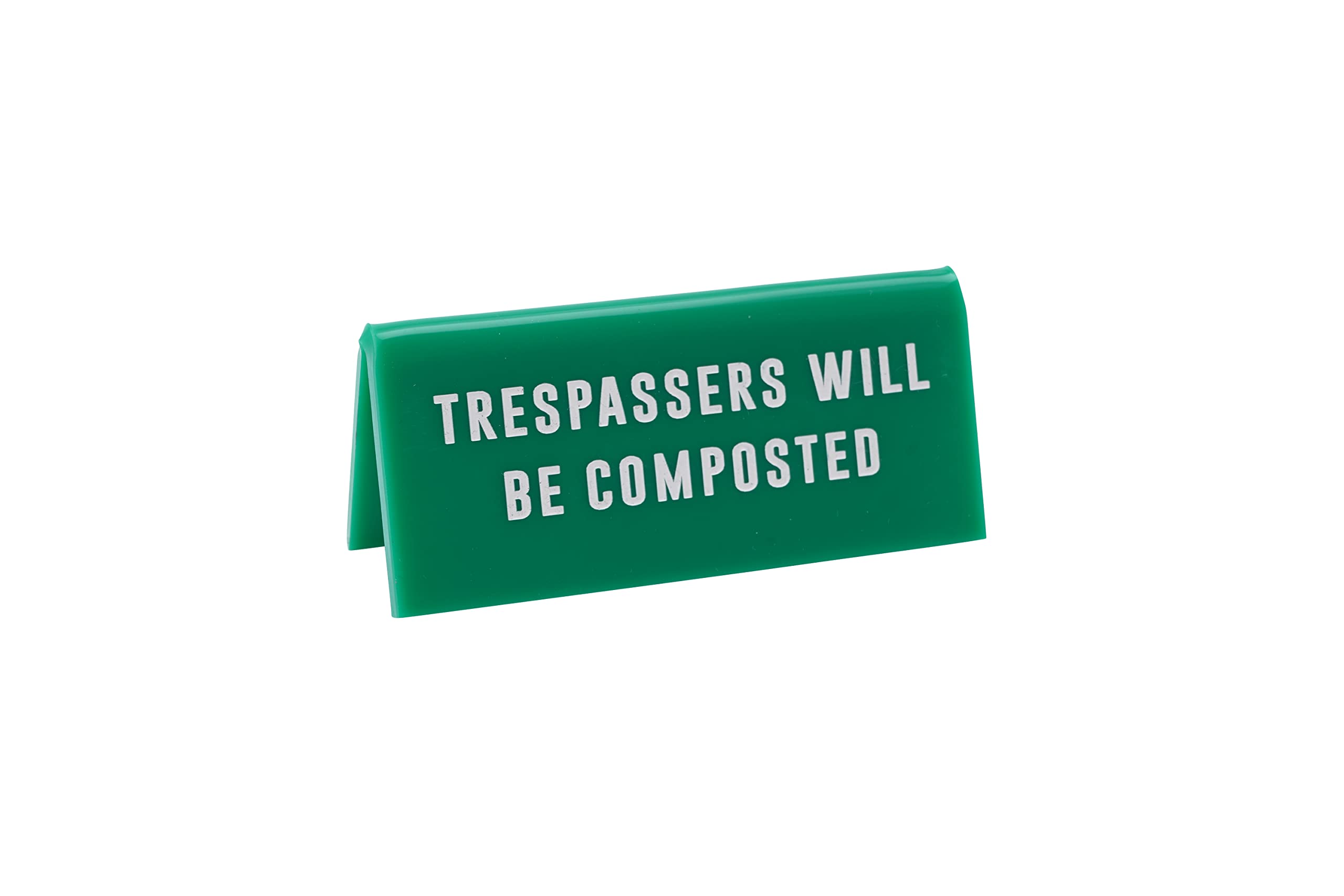 Green Acrylic Desk Sign ‘Trespassers Will Be Composted’ | Gardener | Office | Sign Plaque Ornament | Humour Novelty | Secret Santa | Gift For Him Her | Made in the UK | GB07042