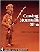 Carving Mountain Men with Cleve Taylor (Schiffer Book for Collectors) by 