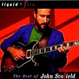 Liquid Fire: The Best of John Scofield