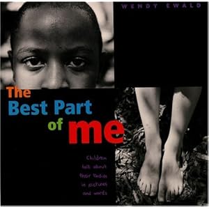 The Best Part of Me: Children Talk About their Bodies in Pictures and Words