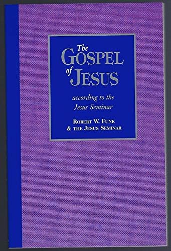 The Five Gospels: What Did Jesus Really Say? The Search for the