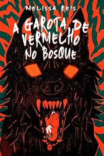 Livro A garota de vermelho no bosque: Uma releitura sombria de Chapeuzinho Vermelho