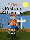 Front cover for the book Bur Bur's Fishing Adventure: An Exciting Fishing Adventure (Bur Bur & Friends) by JoAnne Pastel