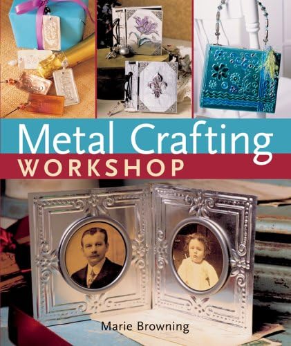 Metal Crafting Workshop Hardcover – October 1, 2006