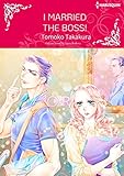 I Married the Boss!: Harlequin comics by Laura Anthony, Tomoko Takakura