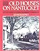 Old Houses on Nantucket by 