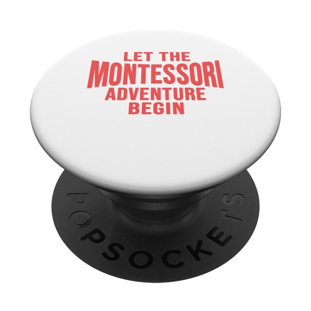 Let the montessori adventure begin Design PopSockets Adhesive PopGrip