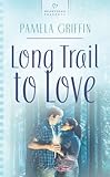 Front cover for the book Long Trail to Love by Pamela Griffin