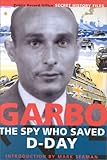 Garbo: The Spy who Saved D-Day by Introduction by Mark Seaman