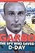 Garbo: The Spy who Saved D-Day by Introduction by Mark Seaman