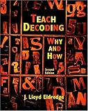 Teach Decoding: Why and How (2nd Edition)