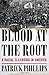 Blood at the Root: A Racial Cleansing in America