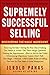 Supremely Successful Selling: Discovering the Magic Ingredient