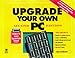 Upgrade Your Own PC by 